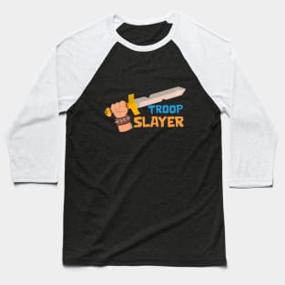 Troop Slayer Baseball T-Shirt